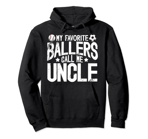 My Favorite Ballers Call Me Uncle Baseball Hoodie - Trendy Graphic Unisex - T-Shirt, Sweatshirt, Hoodie