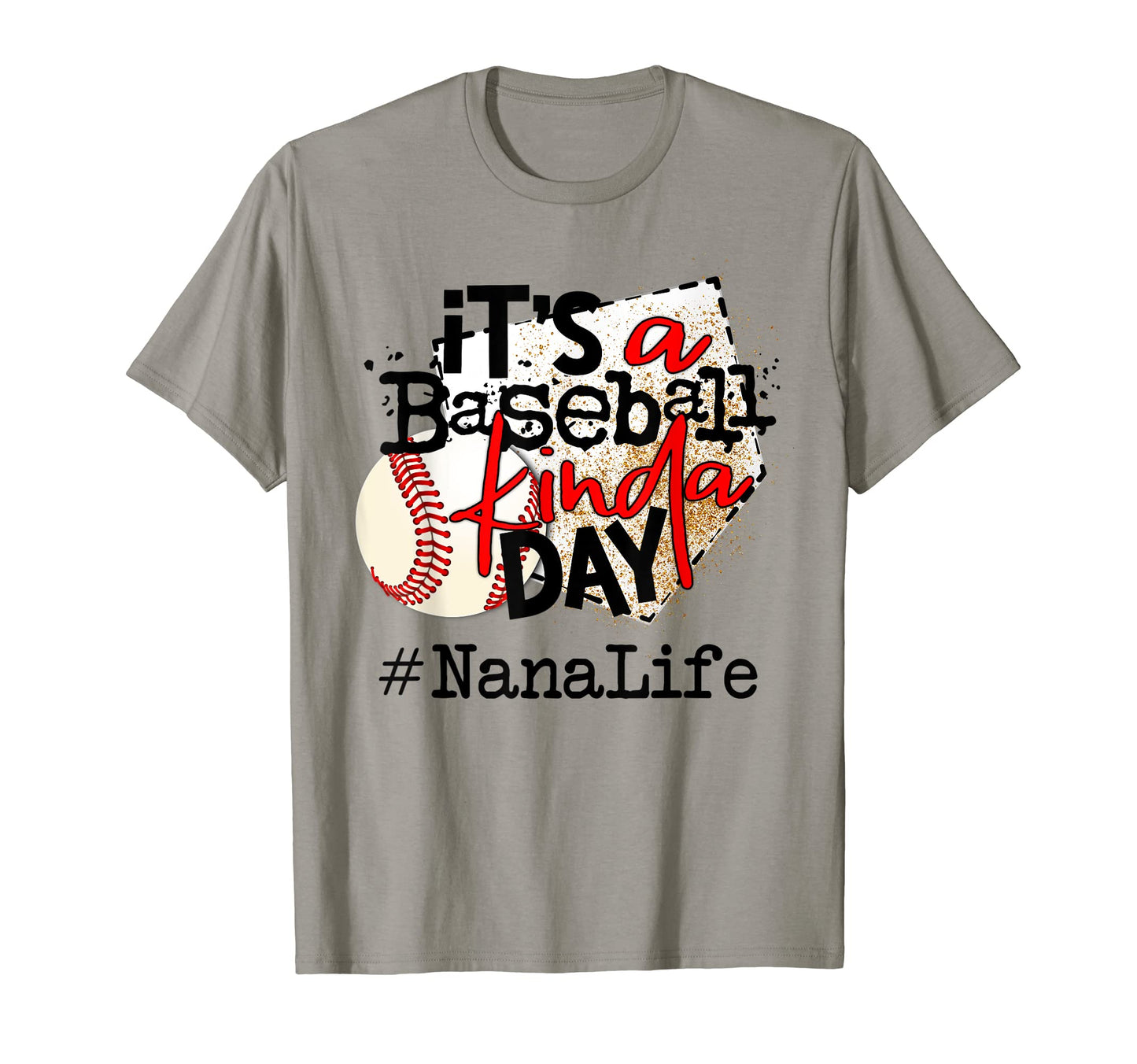 Its Baseball Kinda Day Baseball Nana T-Shirt - Trendy Graphic Men Women - T-Shirt, Sweatshirt, Hoodie