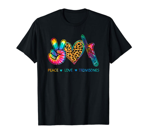 Peace Love Trombone Tie Dye T-Shirt - Graphic Print Unisex - T-Shirt, Sweatshirt, Hoodie