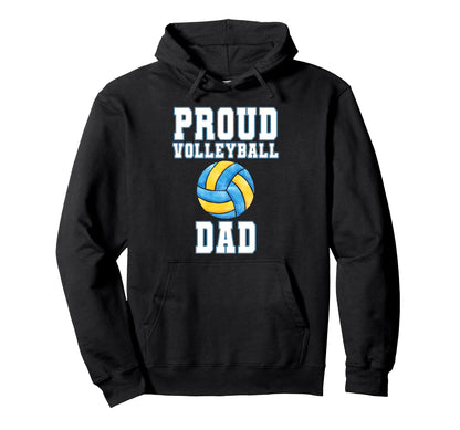 Proud Volleyball Dad Game Day Hoodie - Casual Everyday Wear Men Women - T-Shirt, Sweatshirt, Hoodie