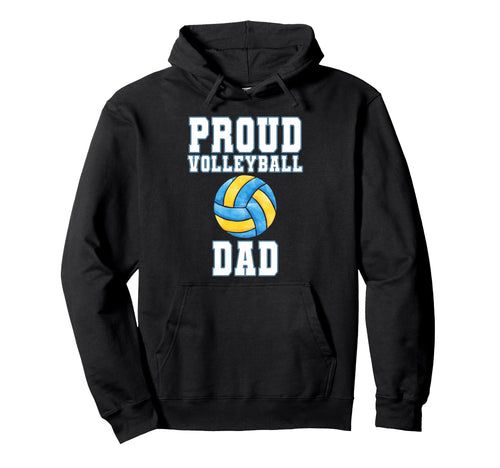Proud Volleyball Dad Game Day Hoodie - Casual Everyday Wear Men Women - T-Shirt, Sweatshirt, Hoodie