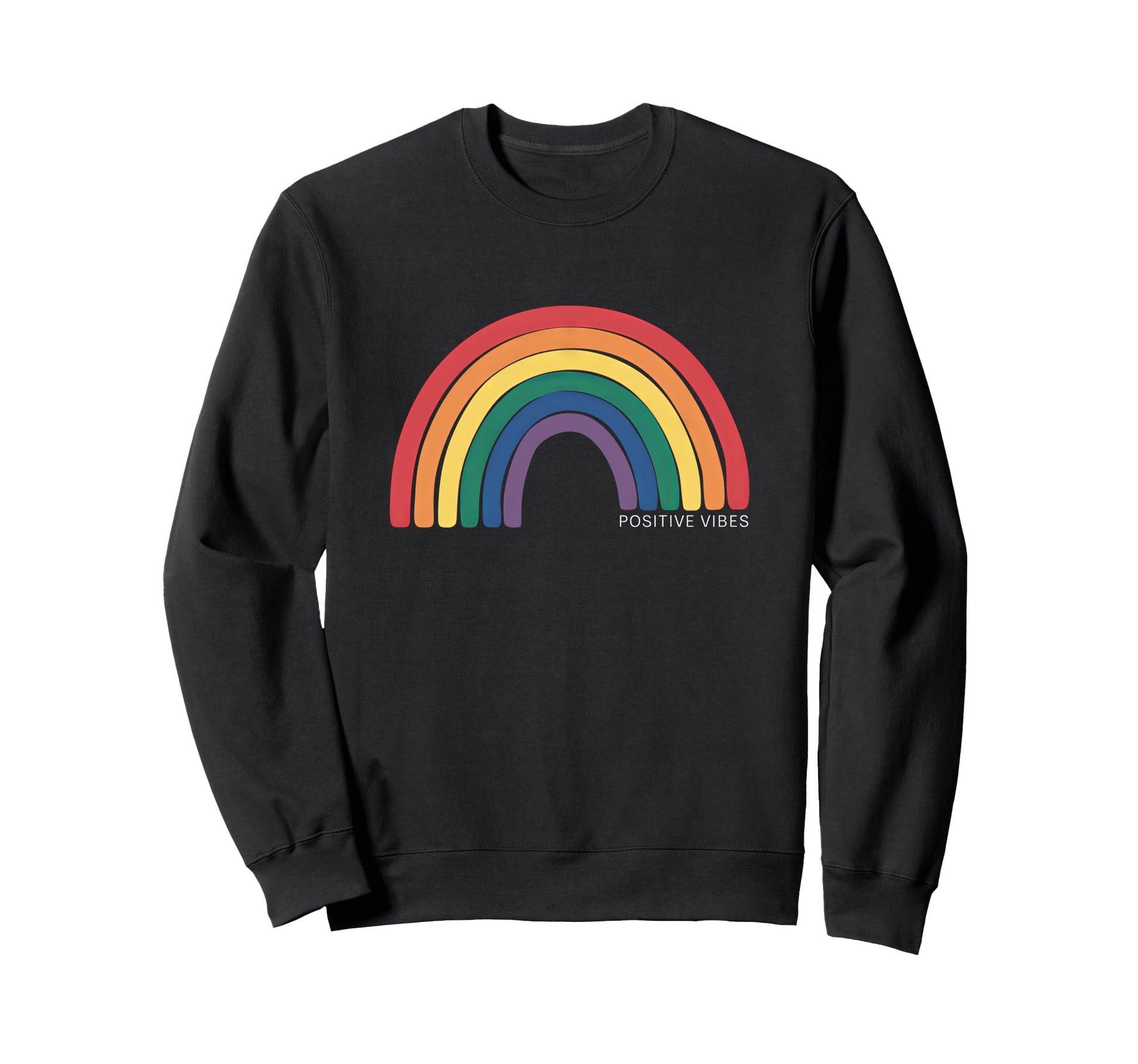 Positive Vibes Colorful Rainbow Sweatshirt - Trendy Graphic Men Women - T-Shirt, Sweatshirt, Hoodie