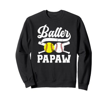 Baller Papaw Proud Softball Baseball Sweatshirt - Novelty Apparel Unisex - T-Shirt, Sweatshirt, Hoodie