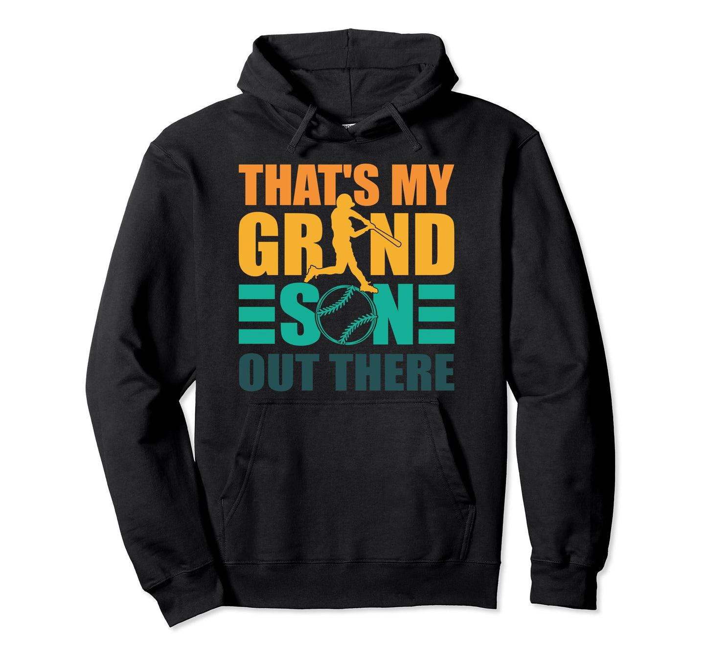 Thats My Grandson Out There Baseball Hoodie - Novelty Apparel for Adults - T-Shirt, Sweatshirt, Hoodie