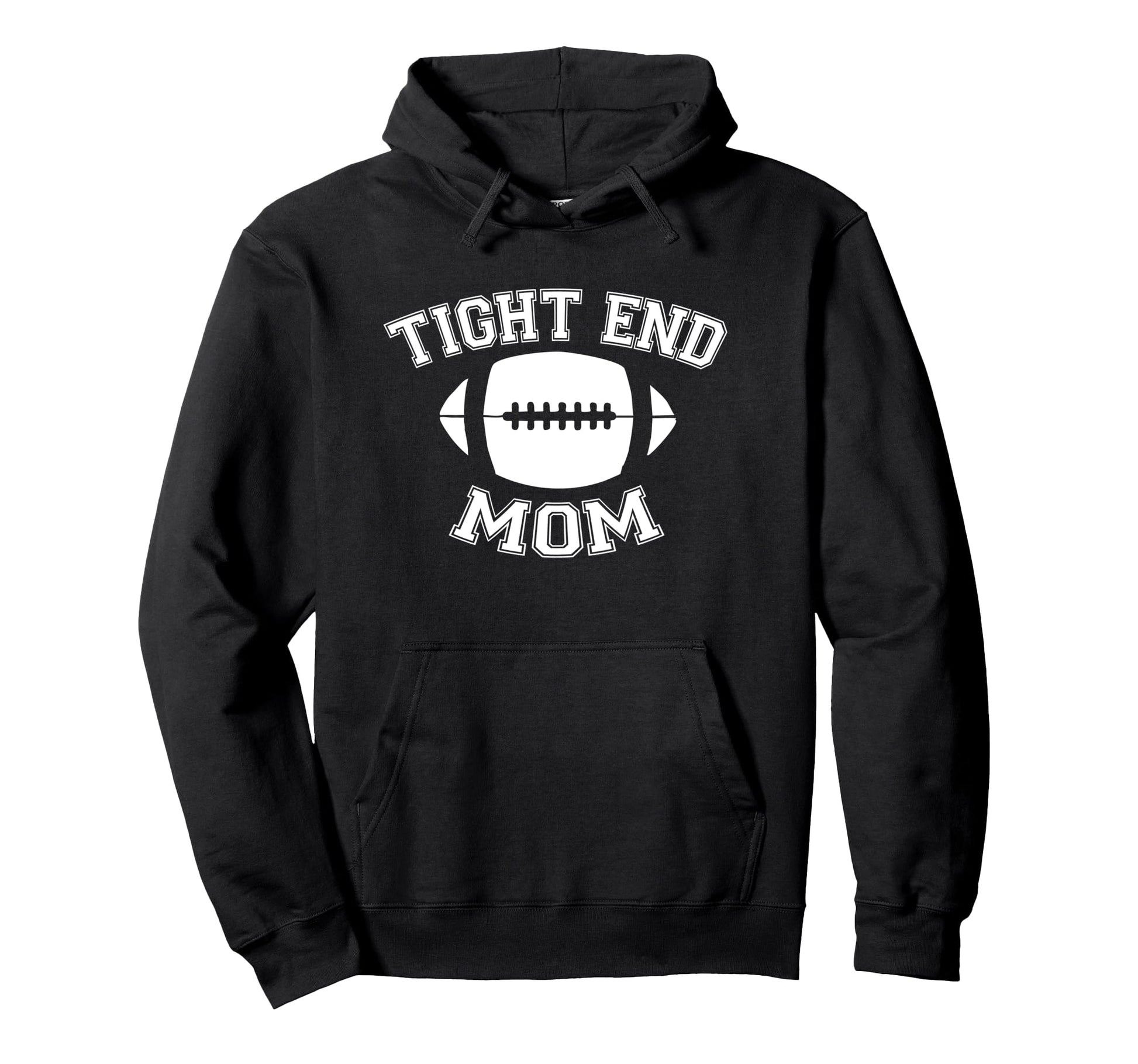 Tight End Mom Football Parent Game Day Hoodie - Unique Graphic for Adults - T-Shirt, Sweatshirt, Hoodie