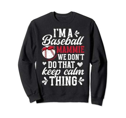 Im Baseball Mammie Grandma Mammie Sweatshirt - Streetwear Style for Adults - T-Shirt, Sweatshirt, Hoodie