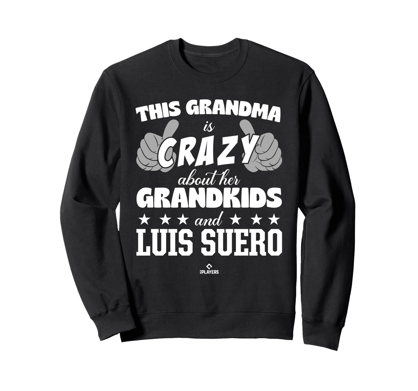 Grandma Crazy Luis Suero Prospect Sweatshirt - Graphic Print Unisex - T-Shirt, Sweatshirt, Hoodie