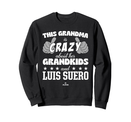Grandma Crazy Luis Suero Prospect Sweatshirt - Graphic Print Unisex - T-Shirt, Sweatshirt, Hoodie