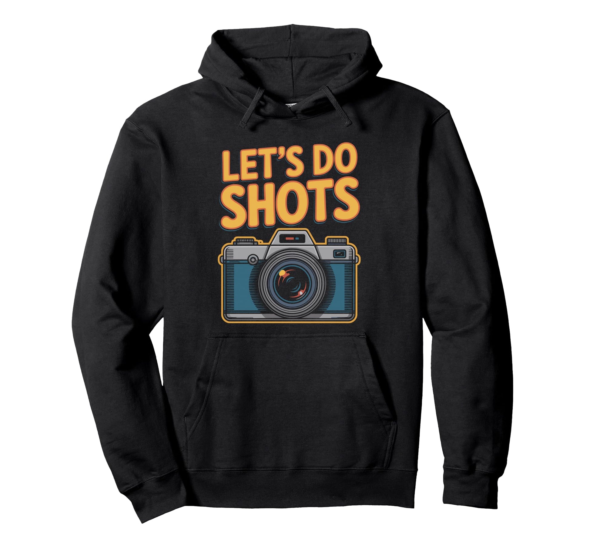 Lets Do Shots Funny Photography Camera Hoodie - Streetwear Style for Adults - T-Shirt, Sweatshirt, Hoodie