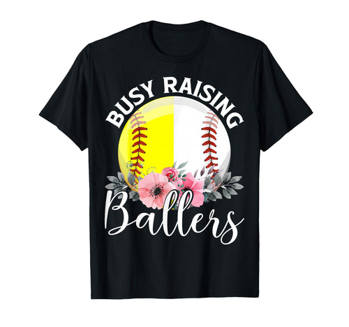 Busy Raising Ballers Mothers Day T-Shirt - Casual Everyday Wear Men Women - T-Shirt, Sweatshirt, Hoodie