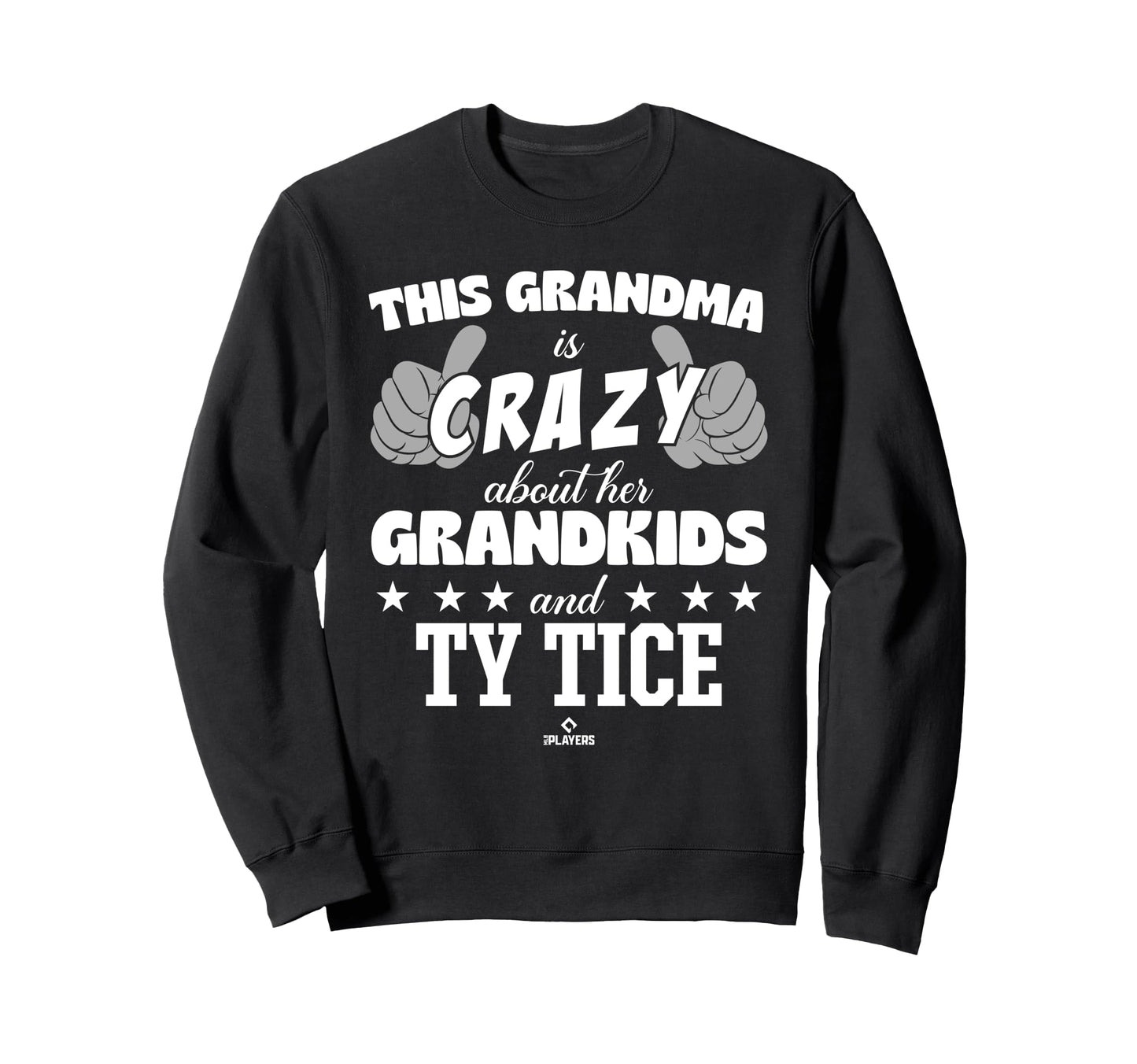 Grandma Crazy Ty Tice Prospect Sweatshirt - Trendy Graphic Men Women - T-Shirt, Sweatshirt, Hoodie