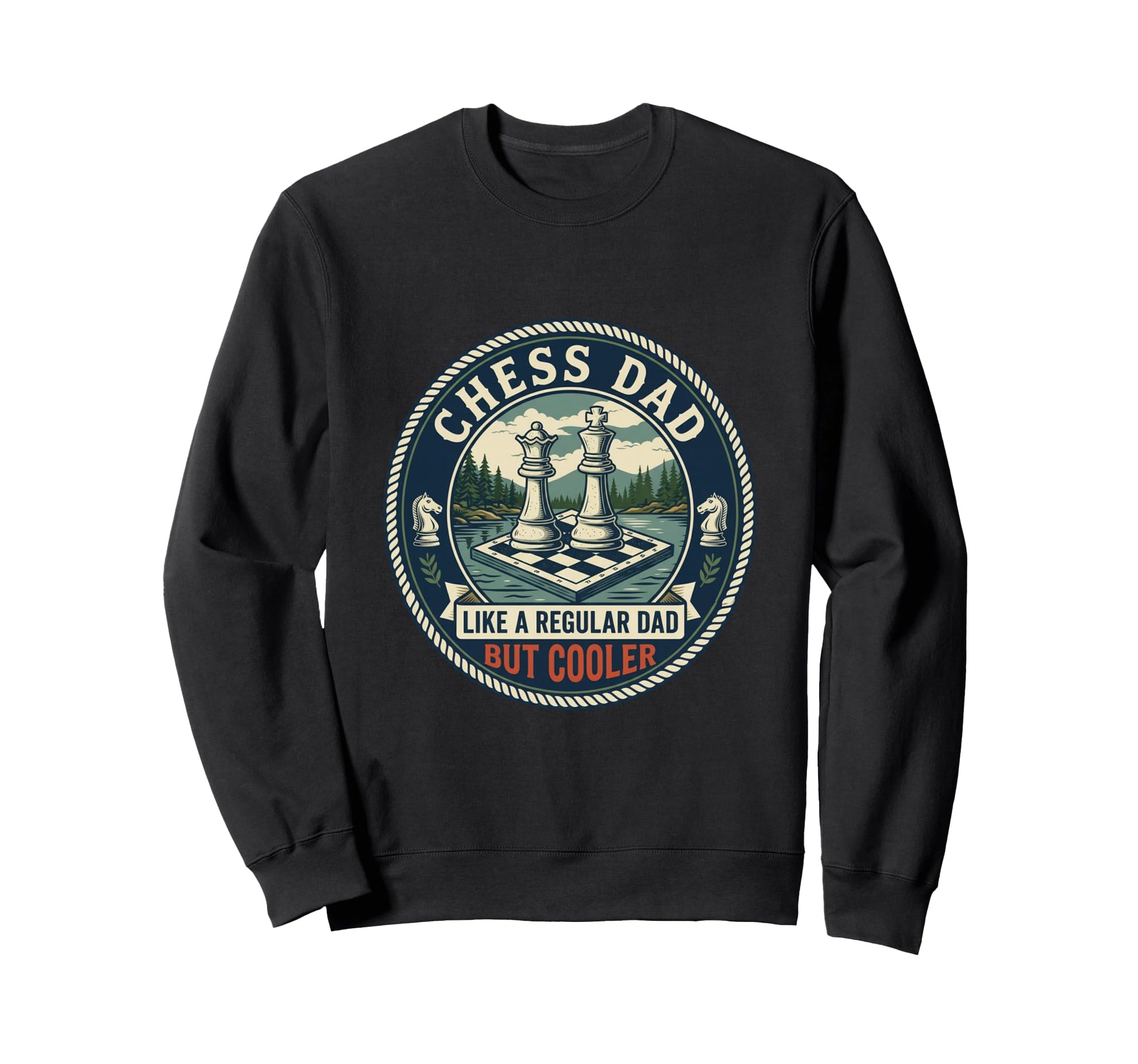 Funny Chess Dad Chess Player Strategy Sweatshirt - Custom Art Print Unisex - T-Shirt, Sweatshirt, Hoodie