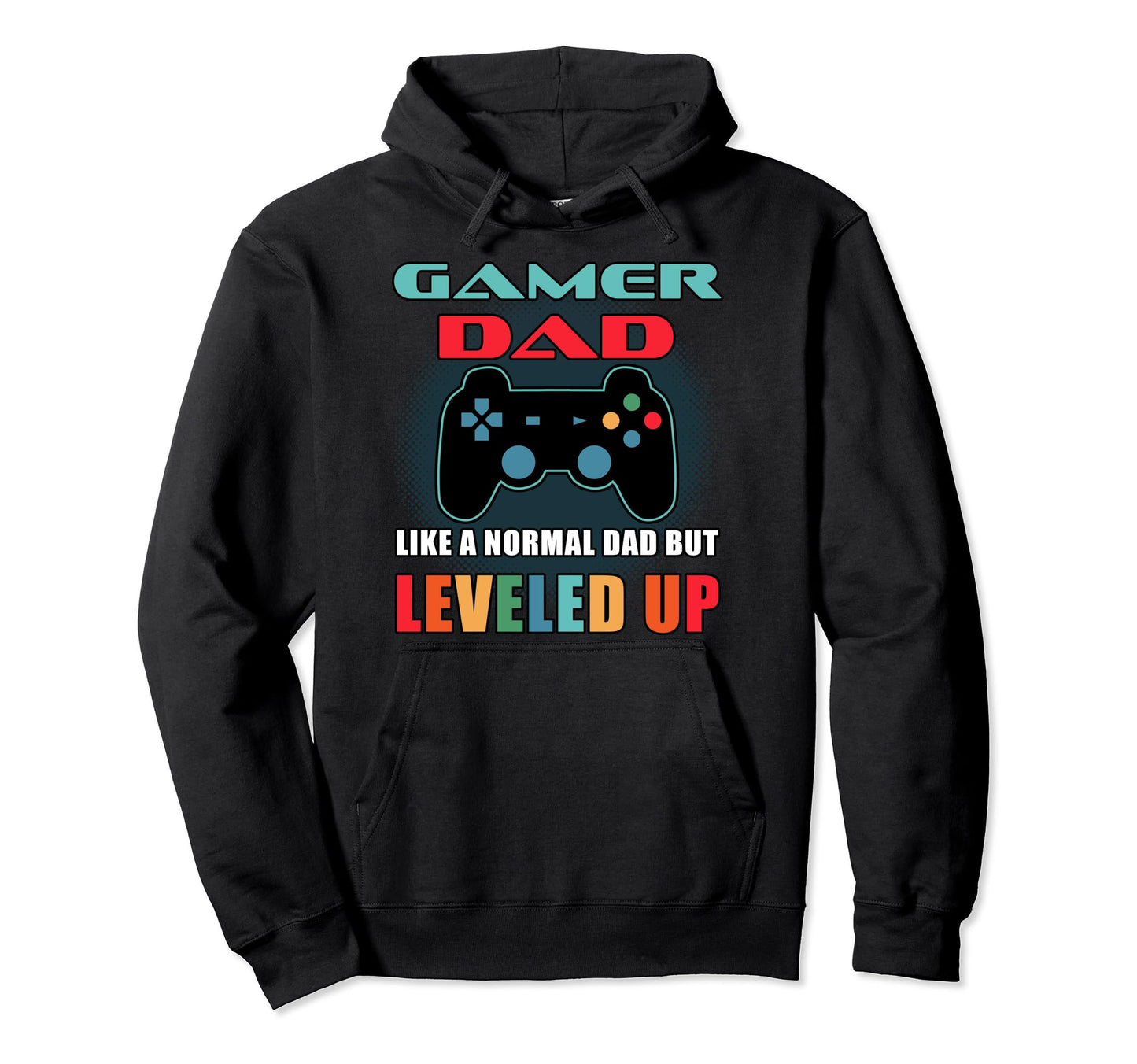 Gamer Dad Like Normal Dad But Leveled Up Hoodie - Custom Art Print Unisex - T-Shirt, Sweatshirt, Hoodie