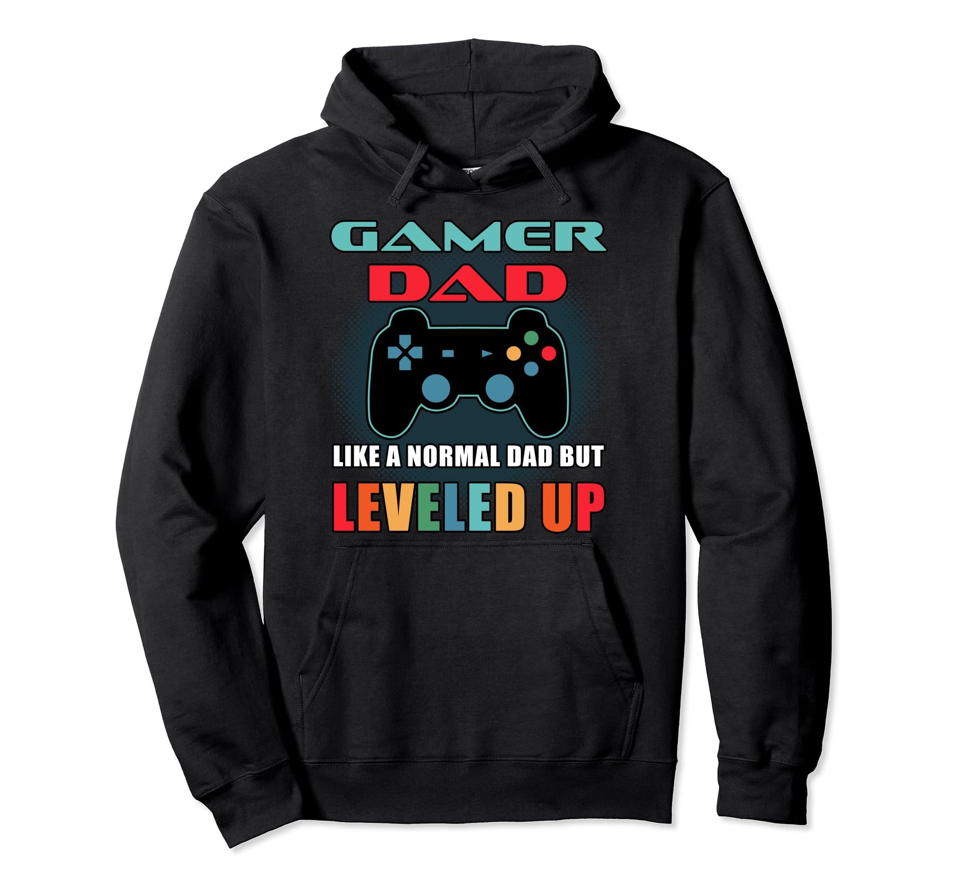 Gamer Dad Like Normal Dad But Leveled Up Hoodie - Custom Art Print Unisex - T-Shirt, Sweatshirt, Hoodie