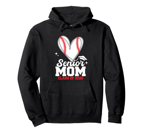 Senior Mom Class 2026 Baseball Hoodie - Novelty Apparel for Adults - T-Shirt, Sweatshirt, Hoodie
