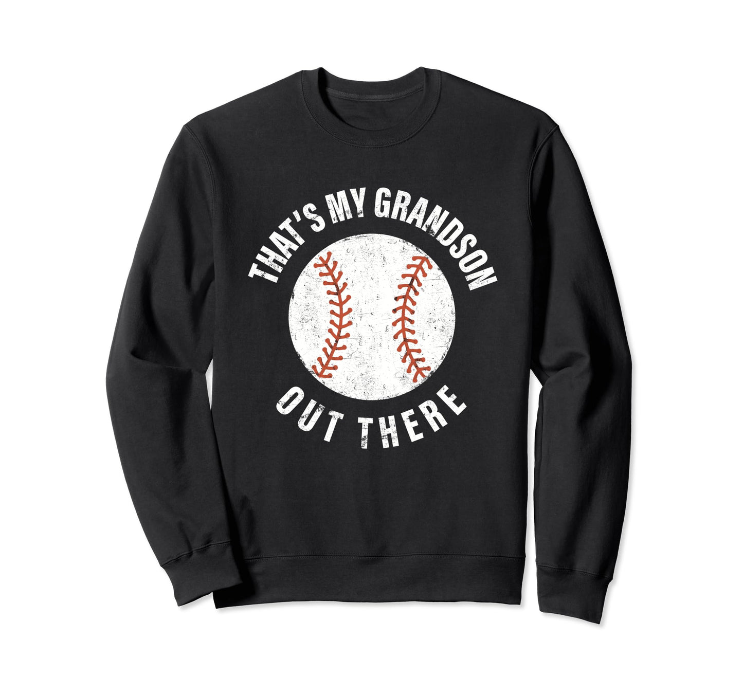 Thats My Grandson Out There Sweatshirt - Custom Art Print Men Women - T-Shirt, Sweatshirt, Hoodie
