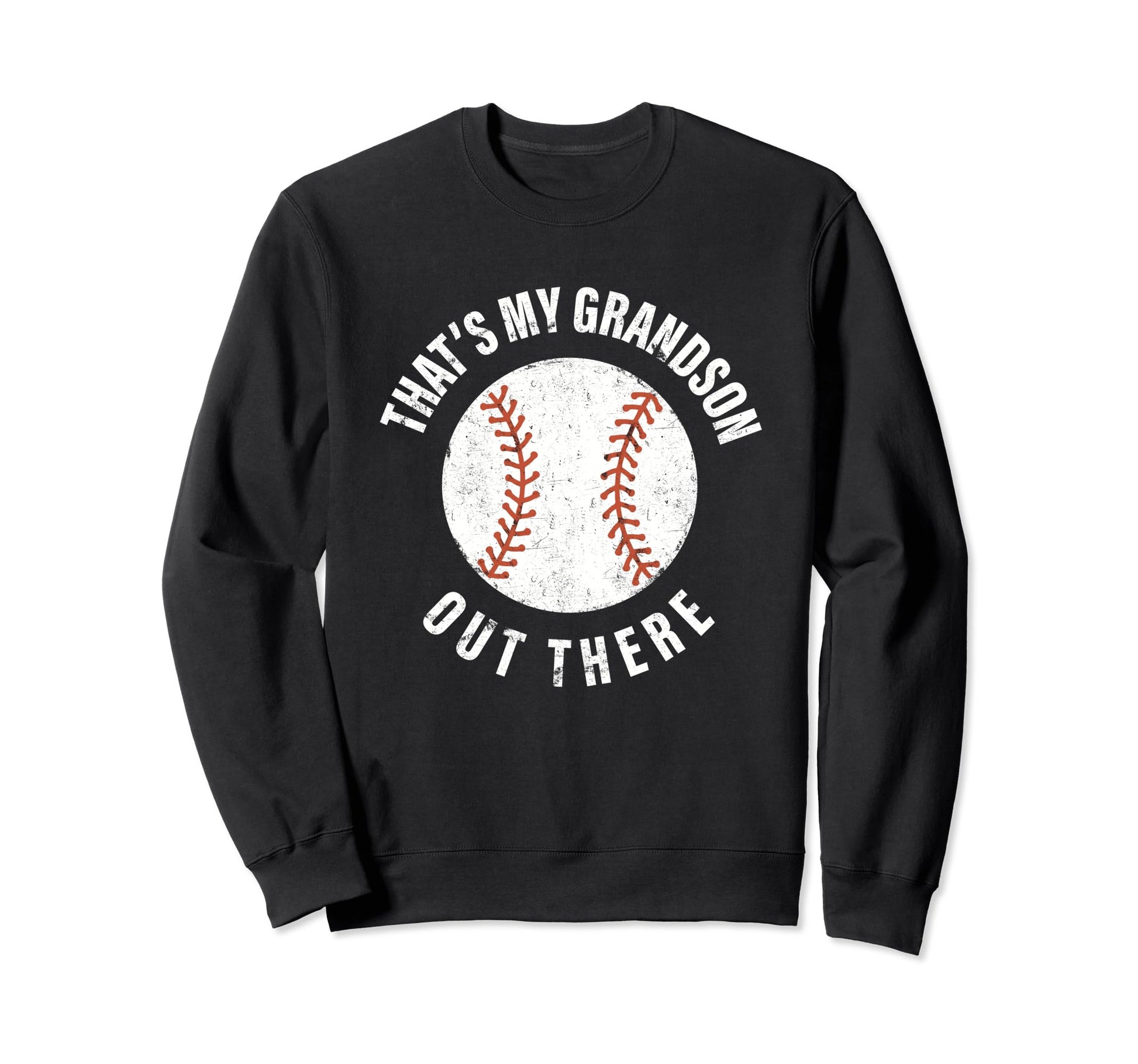 Thats My Grandson Out There Sweatshirt - Custom Art Print Men Women - T-Shirt, Sweatshirt, Hoodie