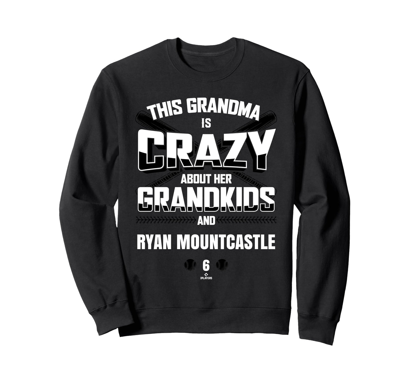 Grandma Crazy Ryan Mountcastle Sweatshirt - Novelty Apparel Unisex - T-Shirt, Sweatshirt, Hoodie