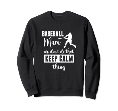 We Dont Do That Keep Calm Thing Sweatshirt - Custom Art Print for Adults - T-Shirt, Sweatshirt, Hoodie