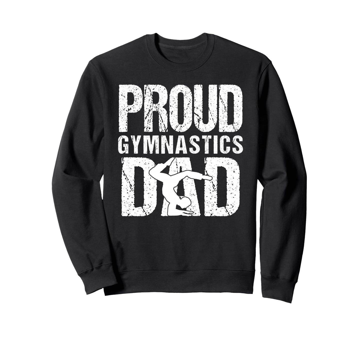 Proud Gymnastics Dad Game Day Sports Sweatshirt - Trendy Graphic Men Women - T-Shirt, Sweatshirt, Hoodie