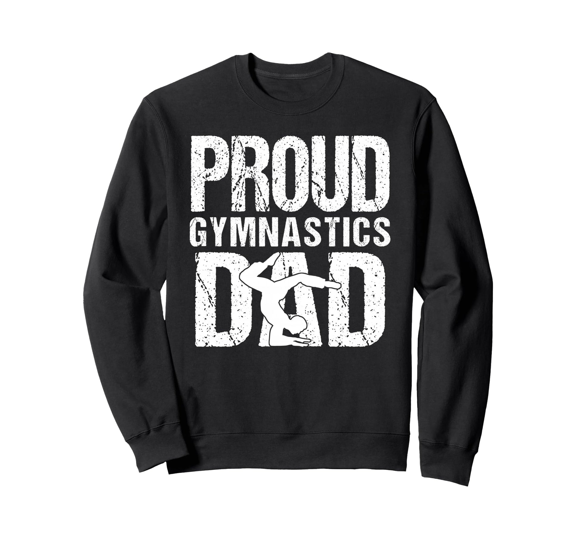 Proud Gymnastics Dad Game Day Sports Sweatshirt - Trendy Graphic Men Women - T-Shirt, Sweatshirt, Hoodie