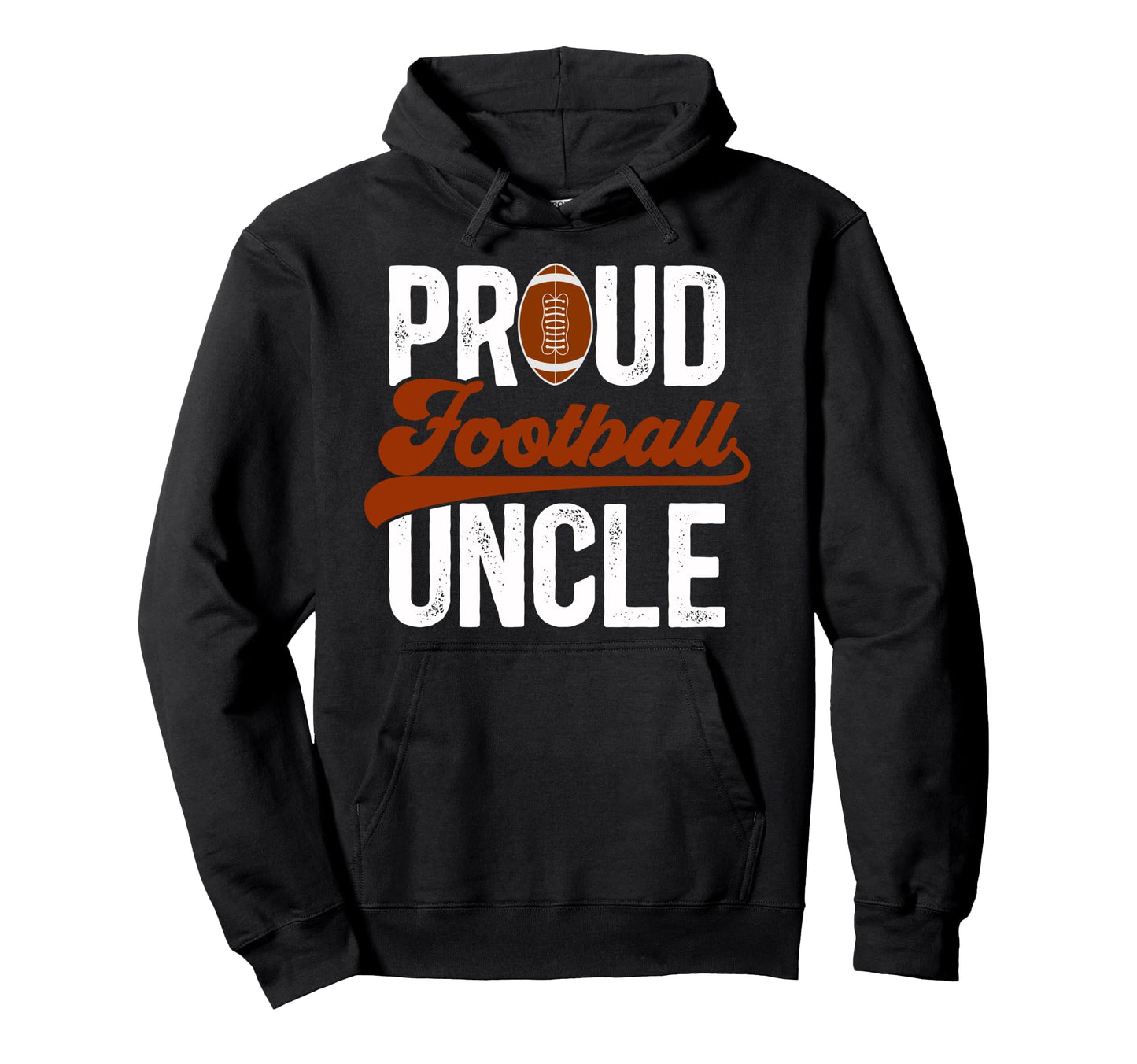 Proud Football Uncle Football Player Hoodie - Fun Novelty Design Men Women - T-Shirt, Sweatshirt, Hoodie