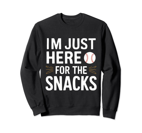 Im Just Here Snacks Baseball Brother Sweatshirt - Novelty Apparel Unisex - T-Shirt, Sweatshirt, Hoodie