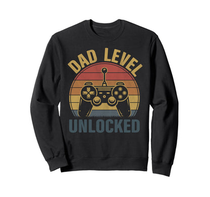 Dad Level Unlocked Funny Leveled Sweatshirt - Streetwear Style for Adults - T-Shirt, Sweatshirt, Hoodie
