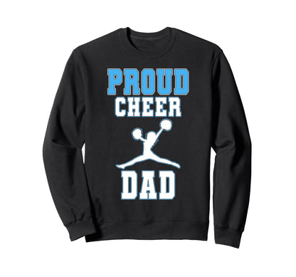 Proud Cheer Dad Cheerleading Dad Sweatshirt - Trendy Graphic for Adults - T-Shirt, Sweatshirt, Hoodie