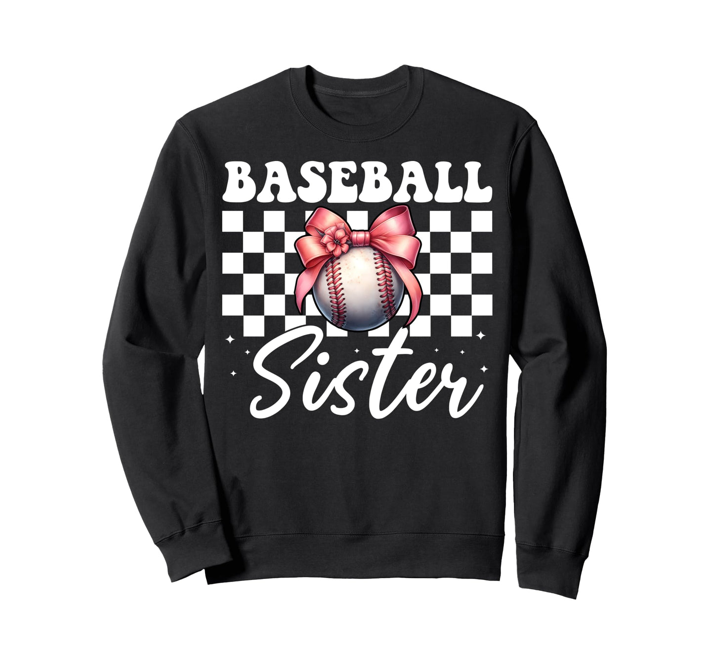 Baseball Sister Baseball Sweatshirt - Fun Novelty Design for Adults - T-Shirt, Sweatshirt, Hoodie