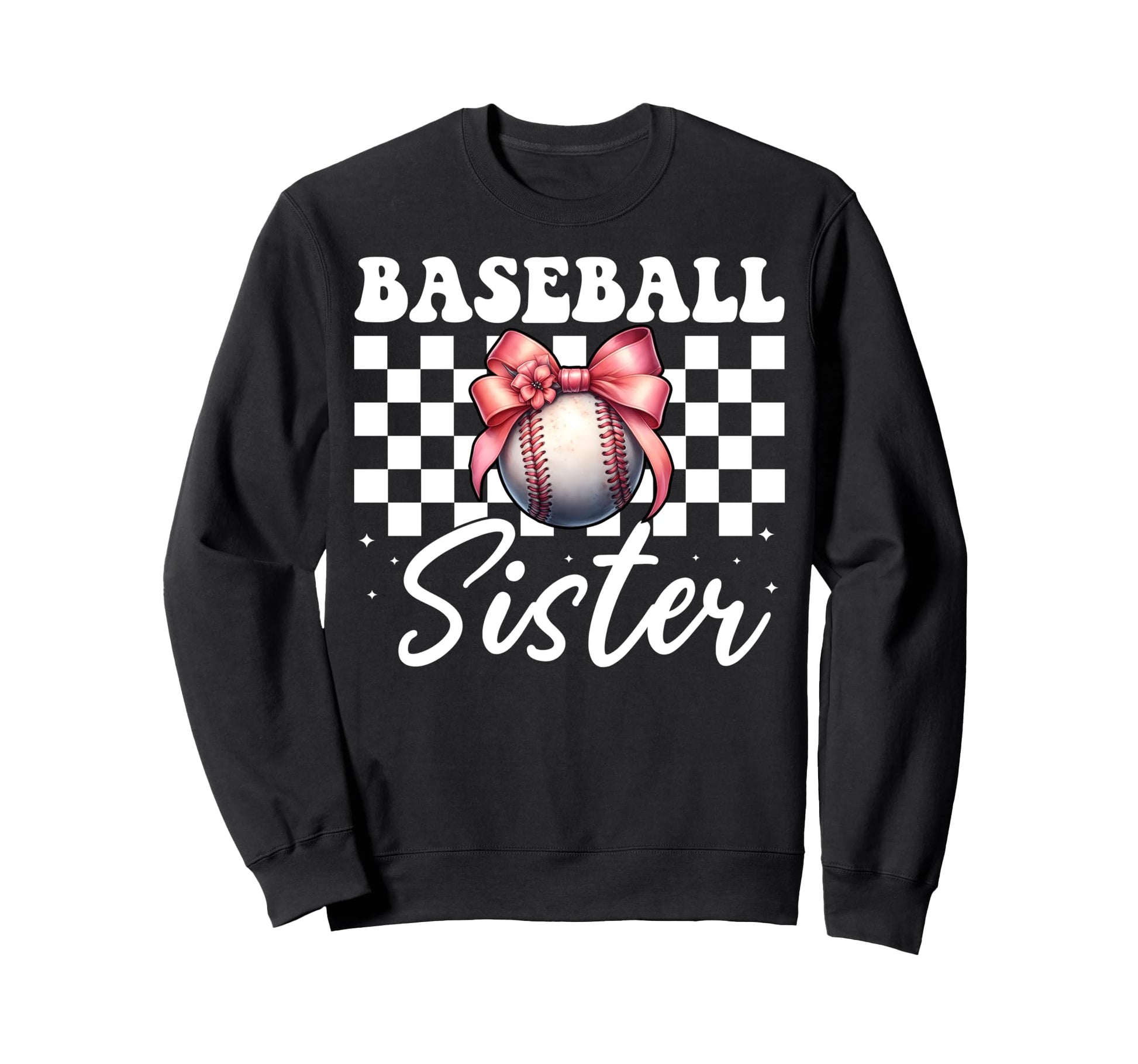Baseball Sister Baseball Sweatshirt - Fun Novelty Design for Adults - T-Shirt, Sweatshirt, Hoodie