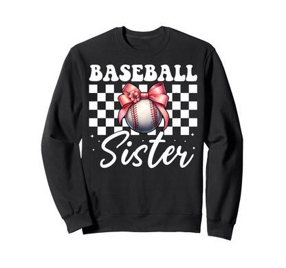 Baseball Sister Baseball Sweatshirt - Fun Novelty Design for Adults - T-Shirt, Sweatshirt, Hoodie