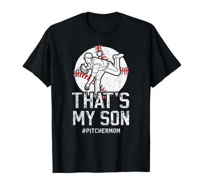 Thats My Son Baseball Pitcher Mom T-Shirt - Aesthetic Graphic for Adults - T-Shirt, Sweatshirt, Hoodie