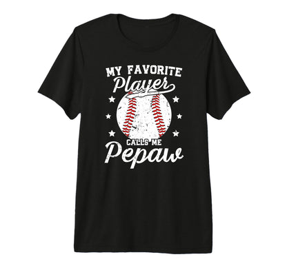 Mens My Favorite Baseball Player Pepaw T-Shirt - Trendy Graphic Unisex - T-Shirt, Sweatshirt, Hoodie