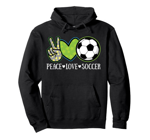 Peace Love Soccer Player European Hoodie - Fun Novelty Design Unisex - T-Shirt, Sweatshirt, Hoodie