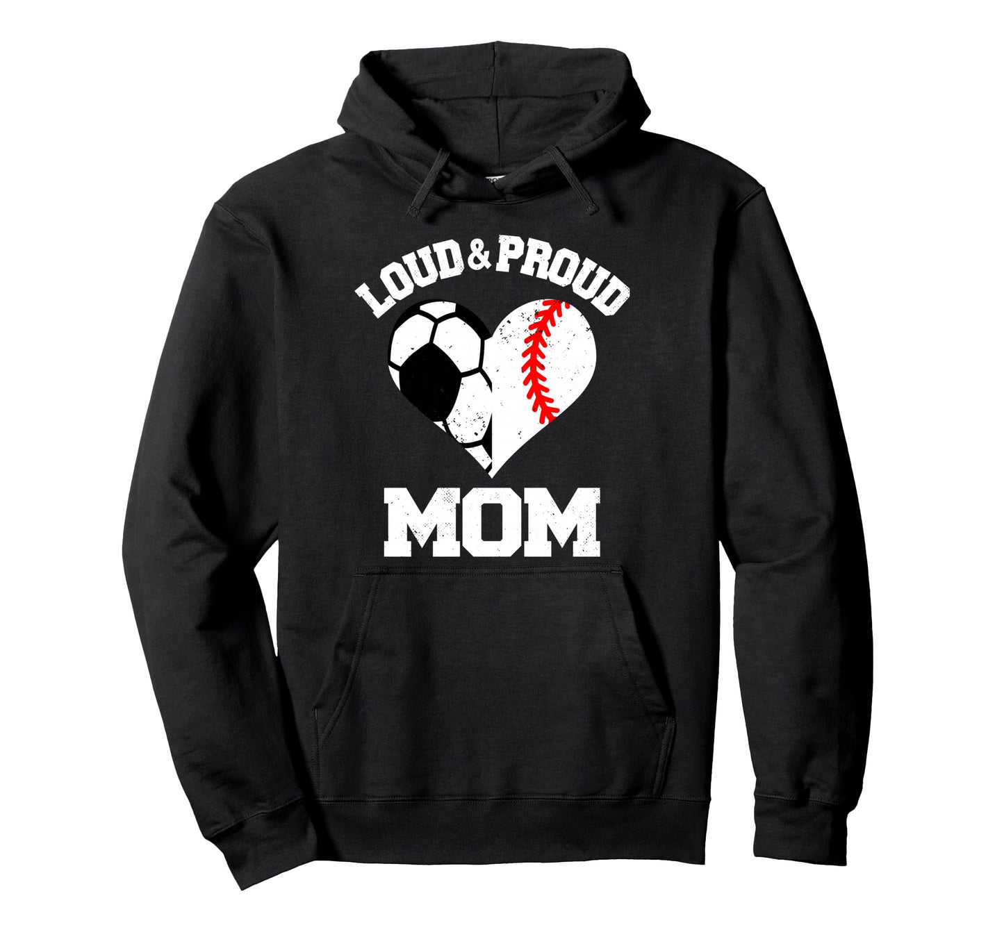 Loud Proud Mom Soccer Baseball Heart Hoodie - Unique Graphic Men Women - T-Shirt, Sweatshirt, Hoodie