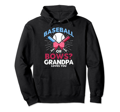 Baseball Or Bows Grandpa Baseball Hoodie - Fun Novelty Design for Adults - T-Shirt, Sweatshirt, Hoodie