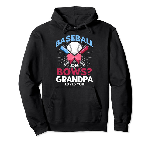 Baseball Or Bows Grandpa Baseball Hoodie - Fun Novelty Design for Adults - T-Shirt, Sweatshirt, Hoodie