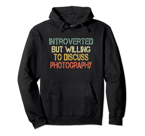 Funny Introvert Camera But Willing Hoodie - Aesthetic Graphic Men Women - T-Shirt, Sweatshirt, Hoodie