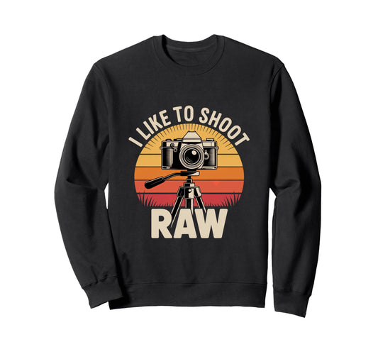 I Like To Shoot Raw Camera Art Sweatshirt - Novelty Apparel Men Women - T-Shirt, Sweatshirt, Hoodie