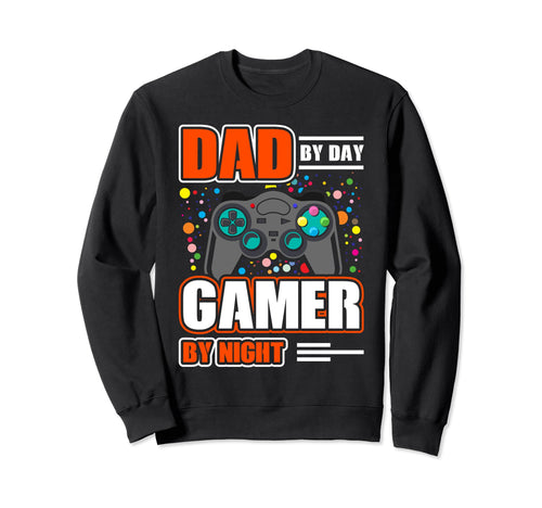 Gaming Dad Day Gamer Night Dad Jokes Sweatshirt - Graphic Print Men Women - T-Shirt, Sweatshirt, Hoodie
