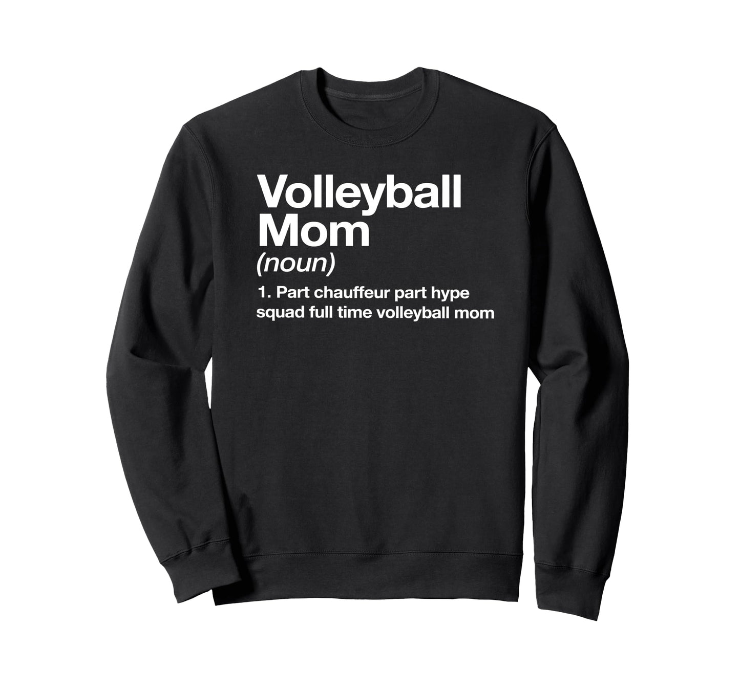 Volleyball Mom Definition Driver And Sweatshirt - Unique Graphic Men Women - T-Shirt, Sweatshirt, Hoodie