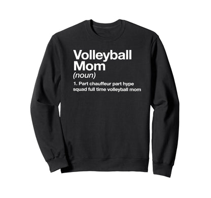 Volleyball Mom Definition Driver And Sweatshirt - Unique Graphic Men Women - T-Shirt, Sweatshirt, Hoodie