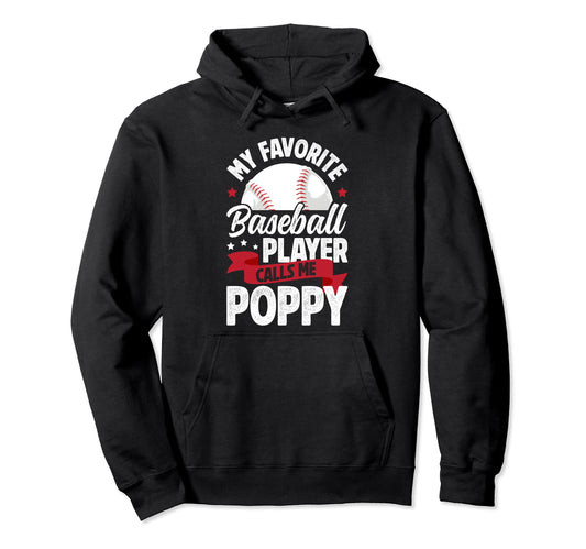 My Favorite Baseball Player Poppy Hoodie - Casual Everyday Wear Unisex - T-Shirt, Sweatshirt, Hoodie