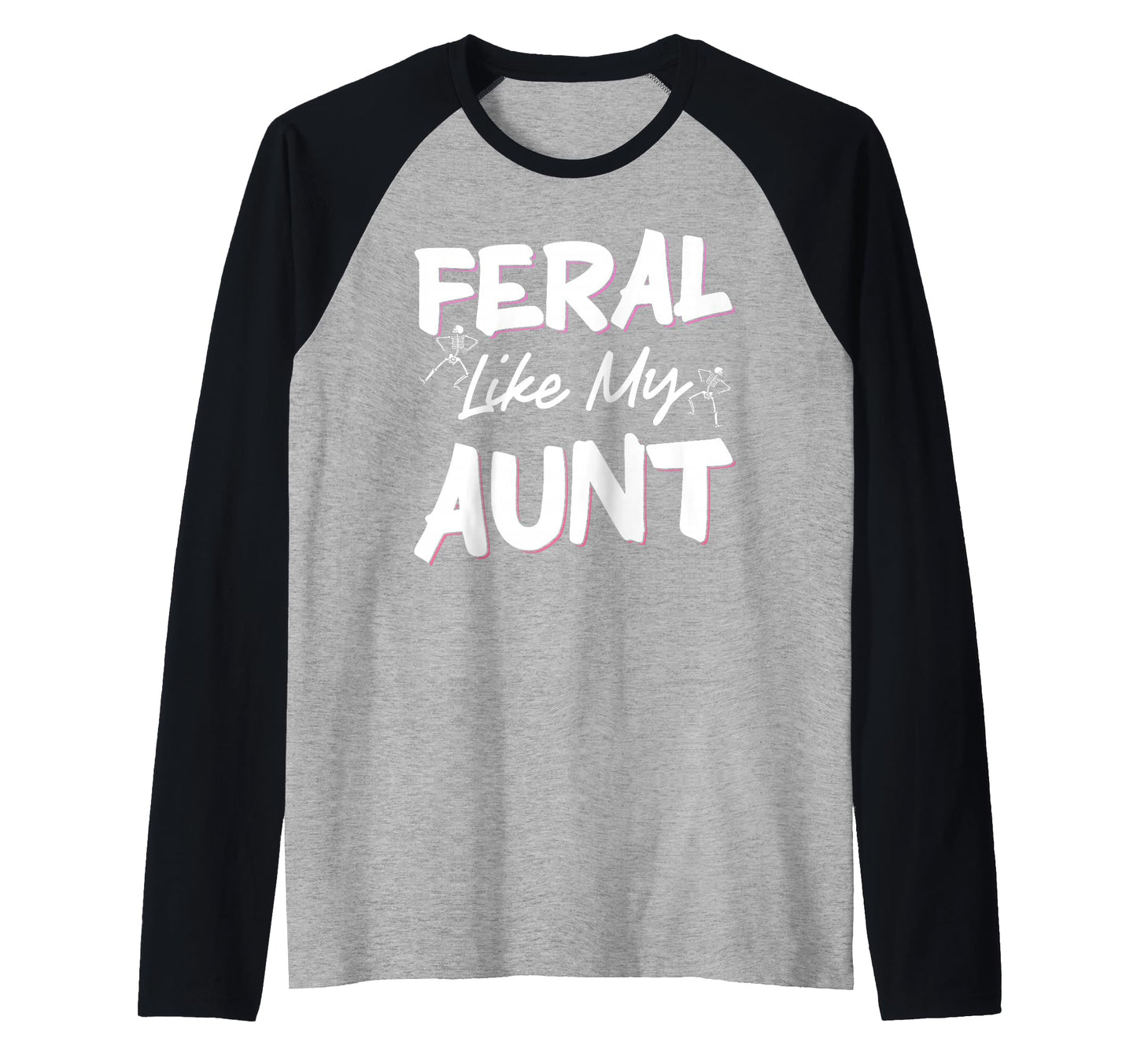 Feral Niece Feral Aunt Family Feral T-Shirt - Graphic Print for Adults - T-Shirt, Sweatshirt, Hoodie