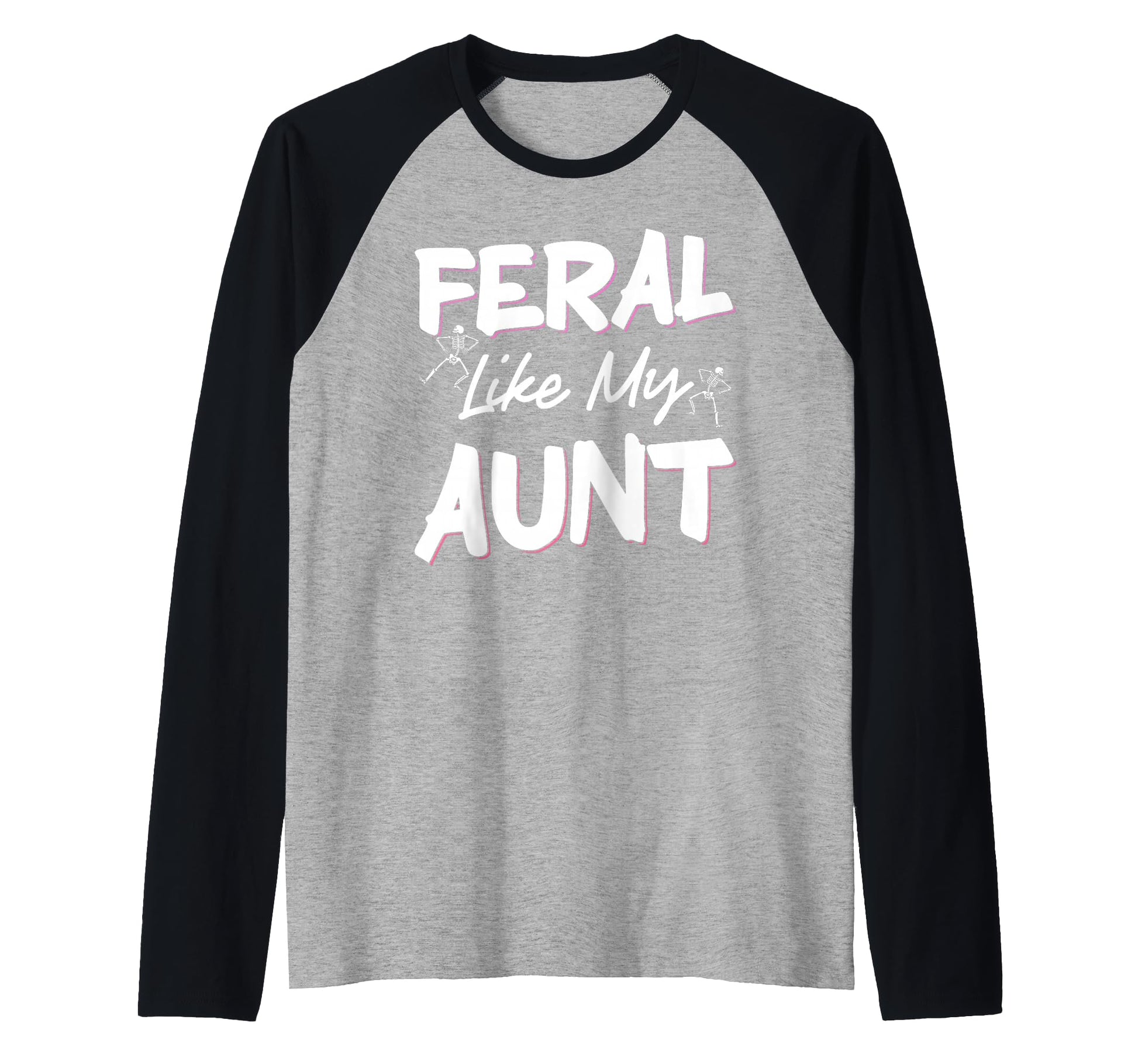 Feral Niece Feral Aunt Family Feral T-Shirt - Graphic Print for Adults - T-Shirt, Sweatshirt, Hoodie