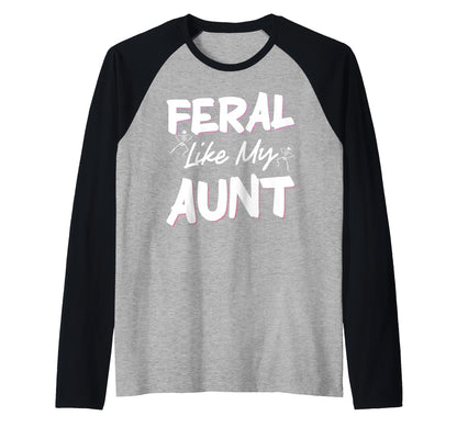Feral Niece Feral Aunt Family Feral T-Shirt - Graphic Print for Adults - T-Shirt, Sweatshirt, Hoodie