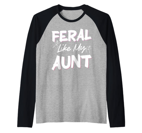 Feral Niece Feral Aunt Family Feral T-Shirt - Graphic Print for Adults - T-Shirt, Sweatshirt, Hoodie