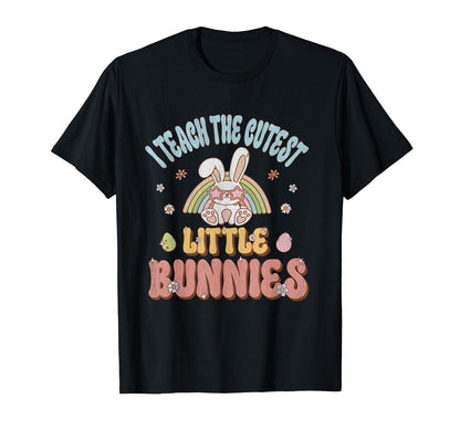 I Teach Cutest Bunnies Teacher T-Shirt - Streetwear Style for Adults - T-Shirt, Sweatshirt, Hoodie