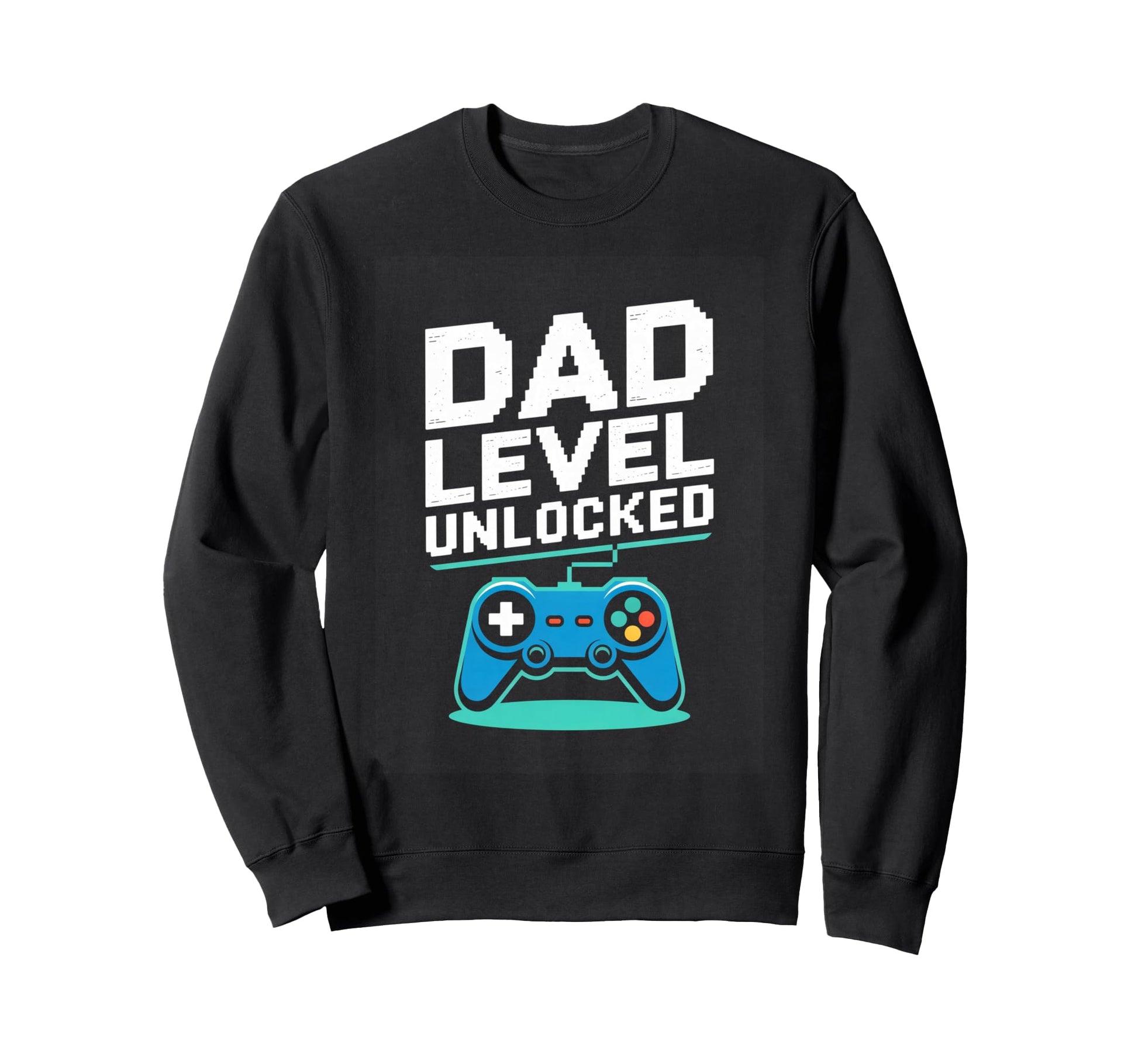 Dad Level Unlocked Gamer Father Video Sweatshirt - Graphic Print Unisex - T-Shirt, Sweatshirt, Hoodie